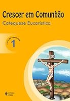 Crescer em Comunhao: Livro do Catequista - Vol.1 8532646905 Book Cover