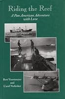Riding the Reef: a Pan American Adventure With Love 1888962267 Book Cover