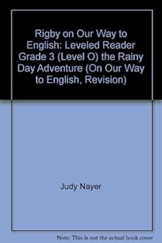 Paperback Rigby on Our Way to English: Leveled Reader Grade 3 (Level O) the Rainy Day Adventure (On Our Way to English, Revision) Book