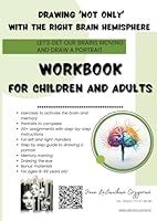 Drawing 'Not Only' with the Right Brain Hemisphere: Let's Get Our Brains Moving and Draw a Portrait 8011045776 Book Cover