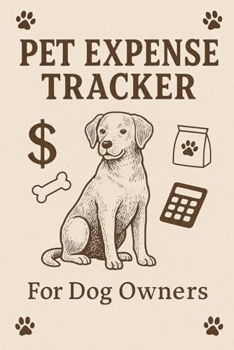 Pet Expense Tracker: Track Monthly Dog Expenses – Food, Vet Visits, Toys, Grooming & More