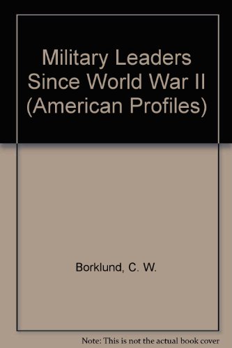 Preisvergleich Produktbild Military Leaders Since World War II (American Profiles)