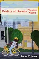 Destiny of Dreams: Phantom Nation 0578934183 Book Cover