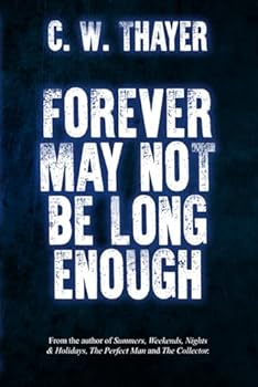 Forever May Not Be Long Enough