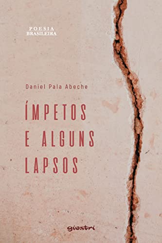 livro impetos e alguns lapsos daniel pala abeche 2020