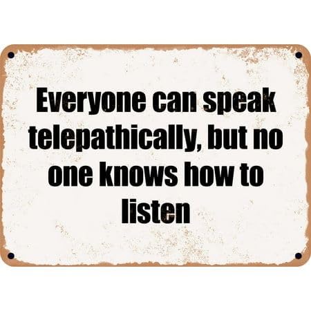 Metal Sign Everyone can speak telepathically but no one knows