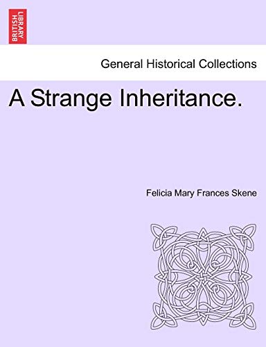 A Strange Inheritance.