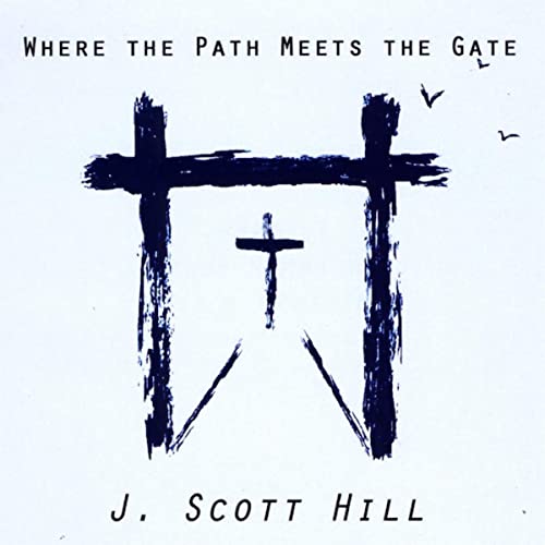 Play Where the Path Meets the Gate by J. Scott Hill on Amazon Music