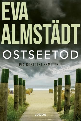 Ostseetod: Pia Korittkis elfter Fall. Kriminalroman (Kommissarin Pia Korittki 11) (German Edition)