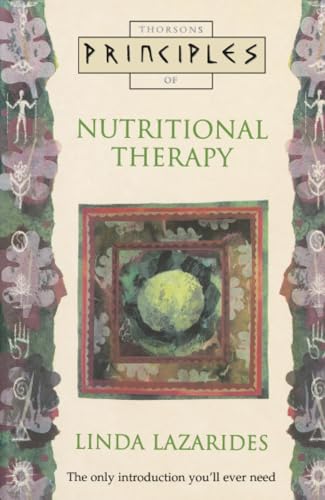 Nutritional Therapy: The only introduction you’ll ever need (Principles of)