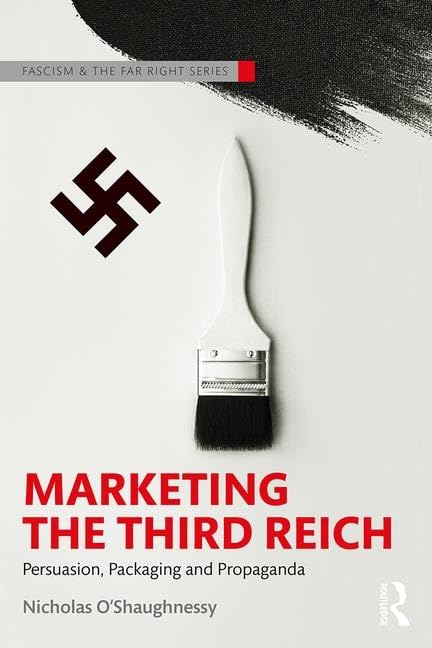 Marketing the Third Reich (Routledge Studies in Fascism and the Far Right)      1st Edition
