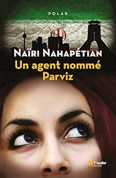 Paperback UN AGENT NOMME PARVIZ [French] Book
