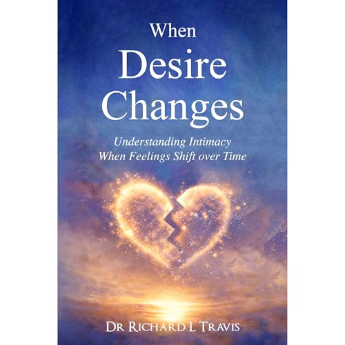 When Desire Changes Audiobook By Dr Richard L Travis cover art