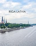 RIGA LATVIA Photography Coffee Table Book Tourists Attractions: A Mind-Blowing Tour In RIGA LATVIA Photography Coffee Table Book: For People Of All ... Images (8.5