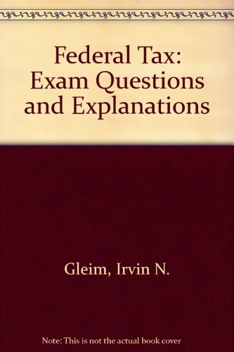 Federal Tax : Exam Questions and Explanations 1581942133 Book Cover