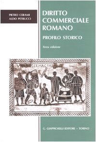 Diritto Commerciale Romano. Profilo Storico