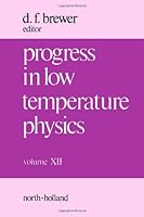 Progress in Low Temperature Physics, Volume 12 0444872736 Book Cover