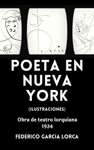 Poeta en Nueva York: Poemario de Federico García Lorca