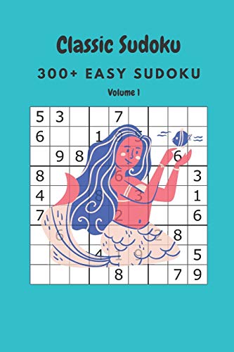 Classic Sudoku: 300+ Easy sudoku Volume 1