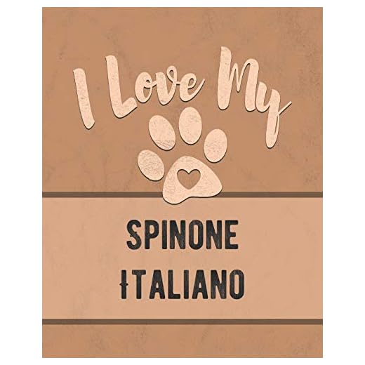 I Love My Spinone Italiano: Nice Book to Record Vet, Health, Medical, Vaccination Tracker and Journal for the Dog You Love