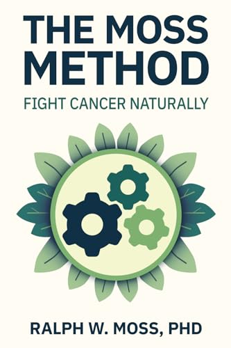 The Moss Method: Fight Cancer Naturally