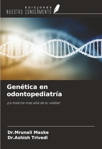 Genética en odontopediatría: ¡La historia más allá de lo visible!