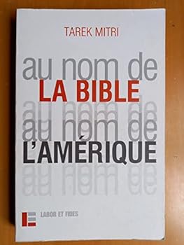 Paperback Au nom de la Bible, au nom de l'Amérique (French Edition) [French] Book