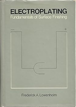Hardcover Electroplating: Fundamentals of Surface Finishing Book