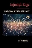 Infinity's Edge: Jung, Tao, and the Poet's Way