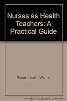 Nurses As Health Teachers: A Practical Guide 0721618049 Book Cover