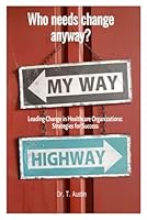 Leading Change in Healthcare Organizations: Strategies for Success B0DBGSC2PQ Book Cover