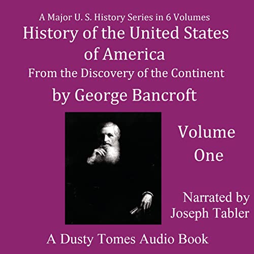 History of the United States of America, Volume I by George Bancroft episode artwork