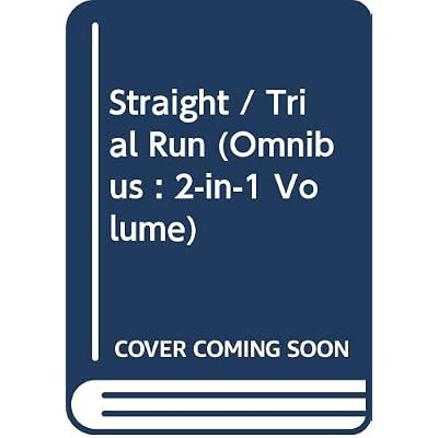 Straight / Trial Run
