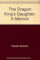 The Dragon King's Daughter 156474406X Book Cover