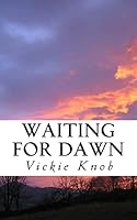 Waiting For Dawn 1502426625 Book Cover