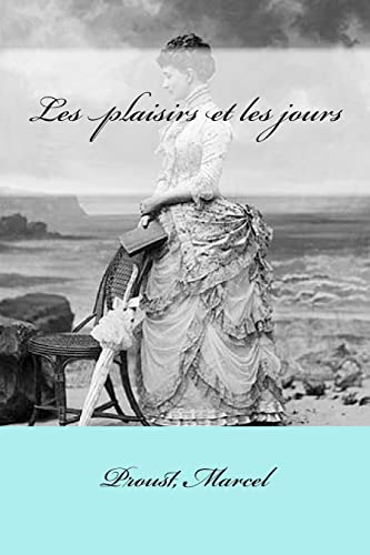 Les plaisirs et les jours (French Edition)