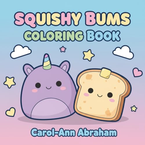 Squishy Bums Coloring Book: Kawaii Squishy Plushies Coloring Pages – 52 Cute and Cuddly Designs for Kids.
