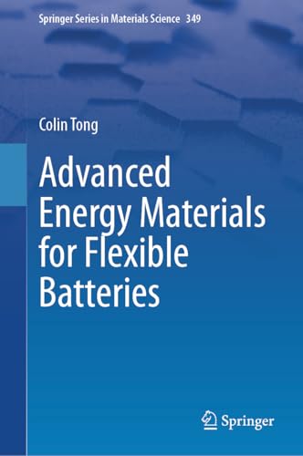 Advanced Energy Materials for Flexible Batteries (Springer Series in Materials Science Book 349)