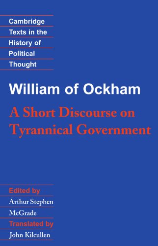 William of Ockham: A Short Discourse on Tyrannical Government (Cambridge Texts in the History of Political Thought)