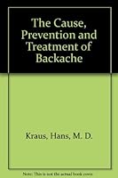 The Cause, Prevention and Treatment of Backache B003VCMHXC Book Cover