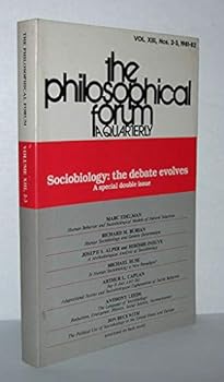 Paperback THE PHILOSOPHICAL FORUM Vol. XIII, Nos. 2-3, 1981-82: Sociobiology: the Debate Evolves Book