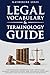 Legal Vocabulary & Terminology Guide - How to Learn Contracts, Prepositions, Phrasal Verbs, Legal Writing, Expert Legal Documents, Templates, and Law Definitions for Beginners