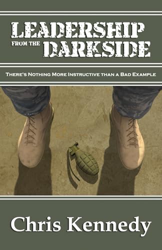 Leadership from the Darkside: There's Nothing M... 1942936117 Book Cover