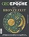 Produktbild GEO EPOCHE 123/2023 "Die Bronzezeit"