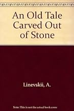 An Old Tale Carved Out of Stone (English and Russian Edition)