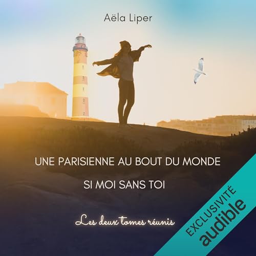 Couverture de Une parisienne au bout du monde / Si moi sans toi