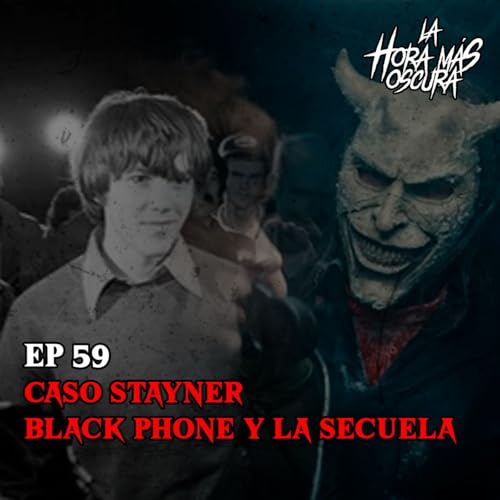 『Ep59: Caso Stayner, Black Phone y La Secuela』のカバーアート