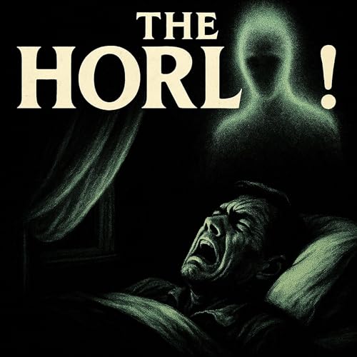 THE HORLA - PART 1 🤴👸🫅| Unseen Madness!