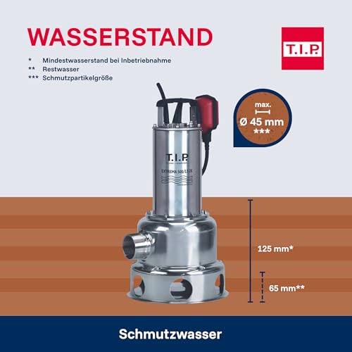 T.I.P. Schmutzwasser Tauchpumpe - Baupumpe Edelstahl (30.000 l/h Fördermenge, 13m Förderhöhe, 1,3bar Druck, 1.800W, 45mm Korngröße, Waschlauge, heißes Wasser bis 95°C) Extrema 500/13 IX, 30171