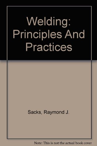 Welding: Principles And Practices 0072979046 Book Cover